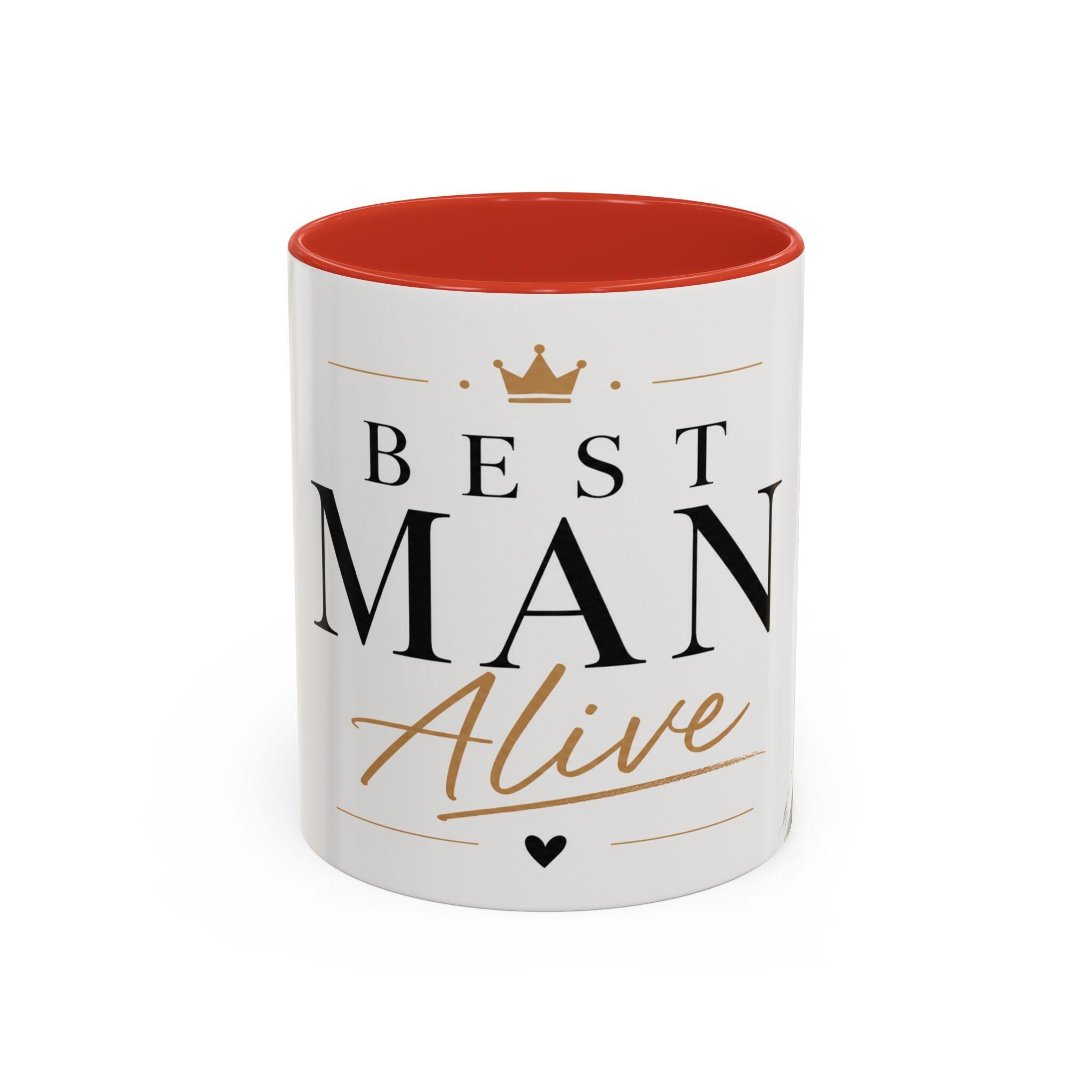 Best Man Alive Coffee Mug | Accent 11oz or 15oz