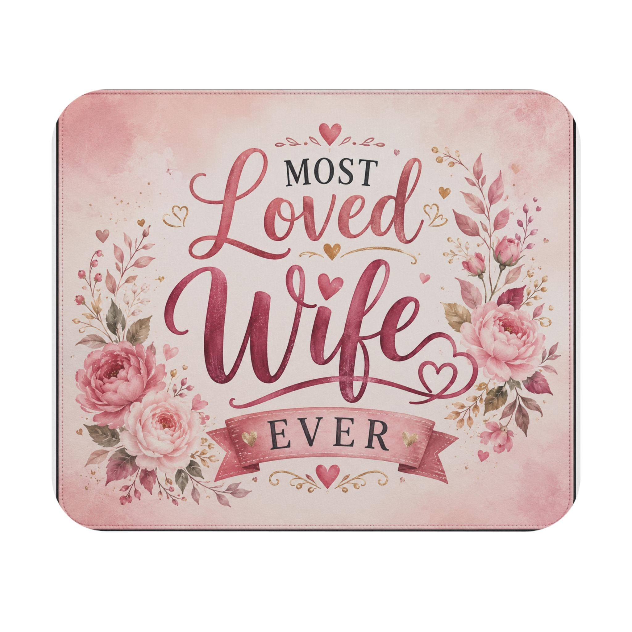 Most Loved Wife Ever Mouse Pad | Floral Pink Heart Desk Mat