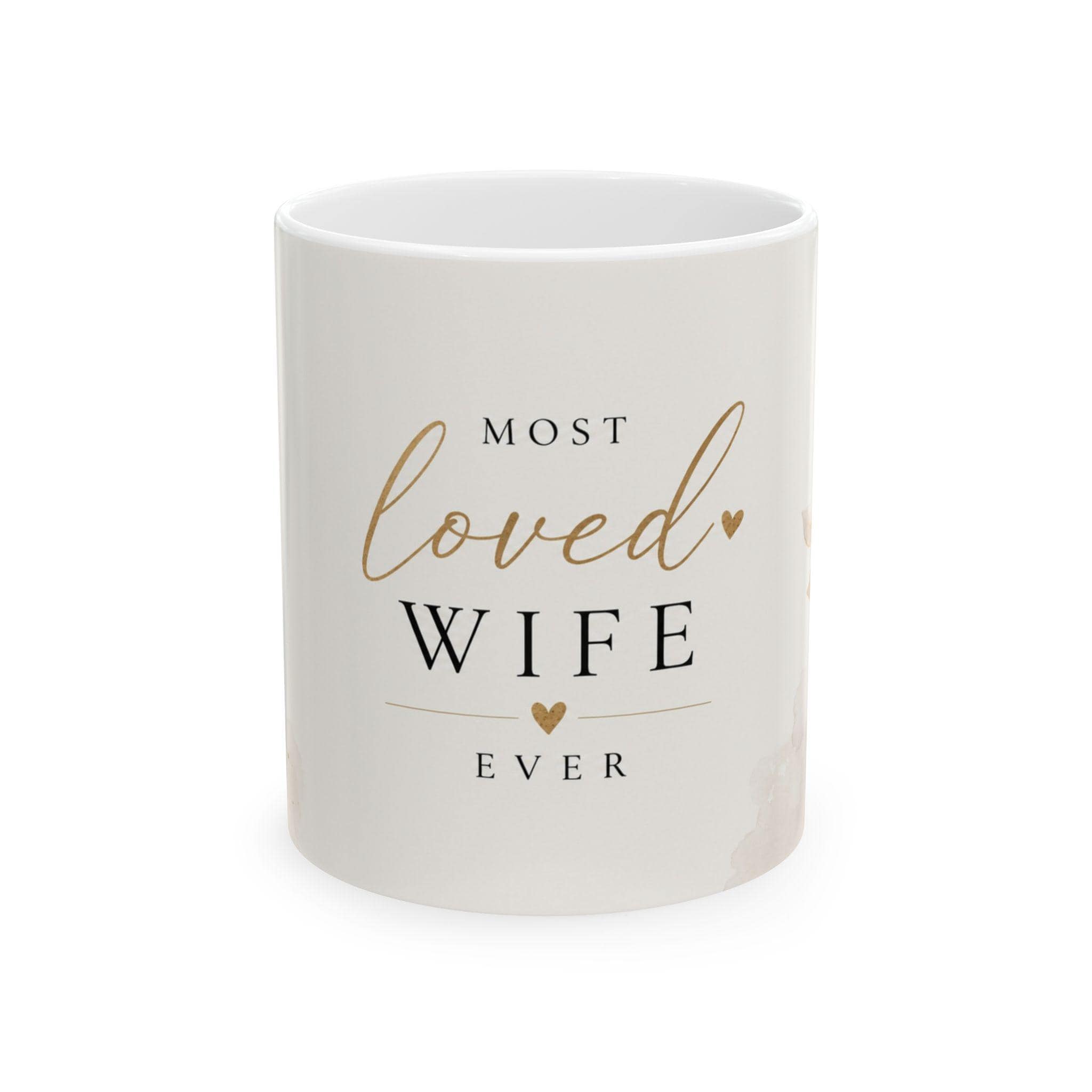 Most Loved Wife Ever Mug | modern design Ceramic Mug