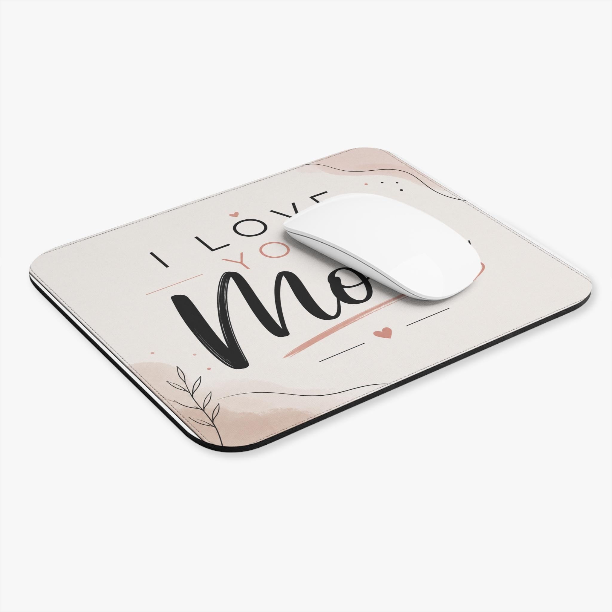 I Love You Mom Mouse Pad | Floral Script Desk Mat