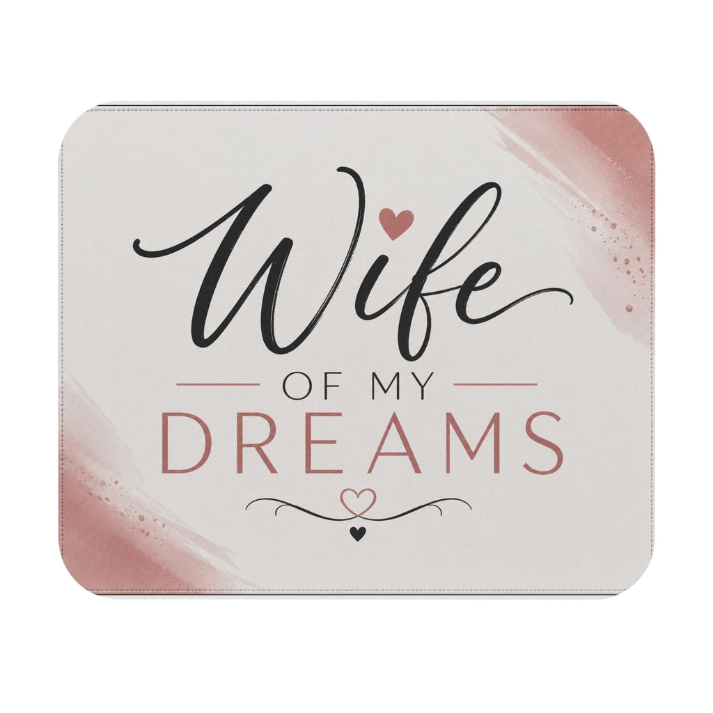 Wife of My Dreams Mouse Pad | Romantic Script Desk Mat