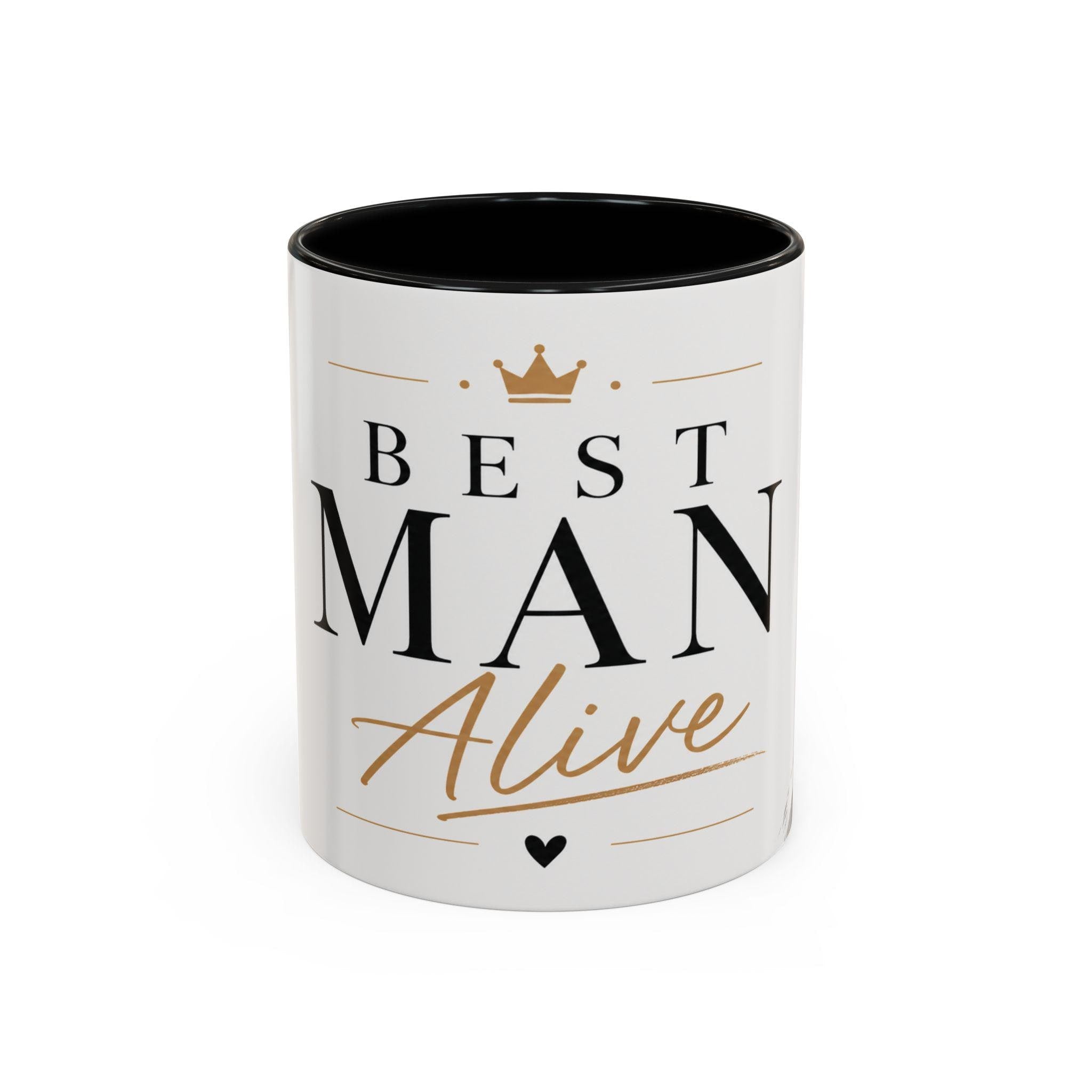 Best Man Alive Coffee Mug | Accent 11oz or 15oz